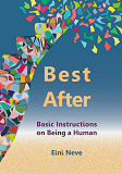 Omslagsbild för Best After: Basic Instructions on Being a Human