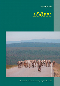 Omslagsbild för LÖÖPPI: Pääministerin salarakkaan etsintä ja hurja seikkailu Lapin kultamailla.