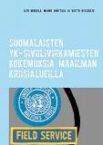 Omslagsbild för Suomalaisten YK-siviilivirkamiesten kokemuksia maailman kriisialueilla