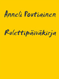 Omslagsbild för Rulettipäiväkirja: rahapelimonopoliyrityksen koukussa