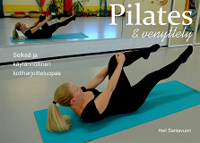 Omslagsbild för Pilates ja venyttely: Selkeä ja käytännöllinen opas kotiharjoitteluun