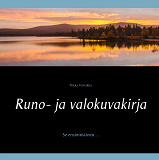 Bokomslag för Runo- ja valokuvakirja: Se ensimmäinen. ..