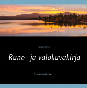 Omslagsbild för Runo- ja valokuvakirja: Se ensimmäinen. ..