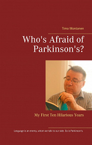 Omslagsbild för Who's Afraid of Parkinson's?: My First Ten Hilarious Years