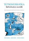 Omslagsbild för Tutkimusmatka Tarkoitusten merellä: Tarkoituskeskeinen menetelmä nuorten itsemurhien ehkäisemiseksi