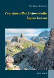 Omslagsbild för Vuoristovaellus Dolomiiteilla lapsen kanssa: Alta Via 2