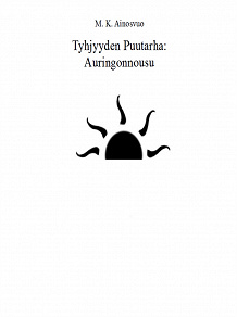 Omslagsbild för Tyhjyyden Puutarha: Auringonnousu