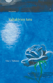 Omslagsbild för Valtakivien taru: Osa 1. Valtiatar