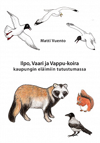Omslagsbild för Ilpo, Vaari ja Vappu-koira kaupungin eläimiin tutustumassa