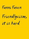 Omslagsbild för Friendlycism, it is hard: Poetry