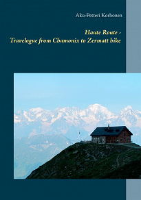 Omslagsbild för Haute Route - Travelogue from Chamonix to Zermatt hike