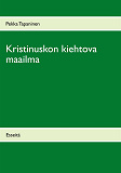 Omslagsbild för Kristinuskon kiehtova maailma: Esseitä