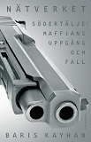 Cover for Nätverket : Södertäljemaffians uppgång och fall