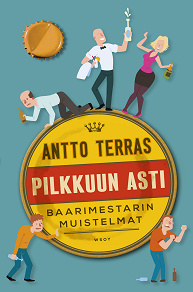 Cover for Pilkkuun asti. Baarimestarin muistelmat