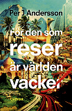 Omslagsbild för För den som reser är världen vacker