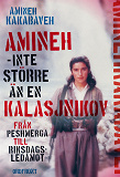 Omslagsbild för Amineh, inte större än en kalasjnikov : Från peshmerga till riksdagsledamot