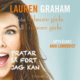 Omslagsbild för Pratar så fort jag kan – från Gilmore girls till Gilmore girls