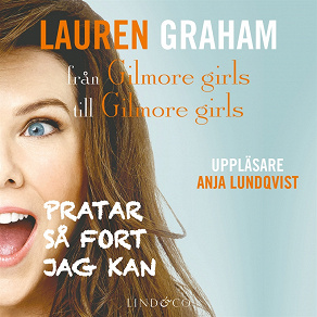 Cover for Pratar så fort jag kan – från Gilmore girls till Gilmore girls
