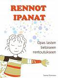 Omslagsbild för Rennot ipanat: Opas lasten tietoiseen rentoutukseen