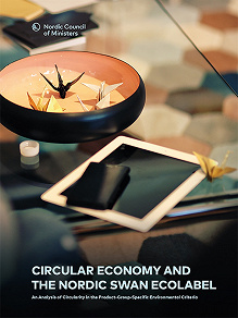 Omslagsbild för Circular Economy and the Nordic Swan Ecolabel: An Analysis of Circularity in the Product-Group-Specific Environmental Criteria