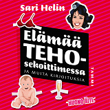 Cover for Elämää tehosekoittimessa ja muita kirjoituksia