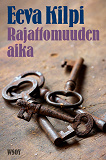 Omslagsbild för Rajattomuuden aika