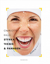 Cover for Charlotte Kalla - styrka, teknik och pannben