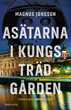 Omslagsbild för Asätarna i Kungsträdgården (Andra boken i Hatet-trilogin)