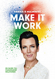 Cover for Make it work : en guide till fungerande relationer