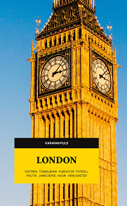 Cover for London. Historia, tunnelbana, pubkultur, fotbill, politik, James Bond, musik, hemligheter