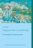 Omslagsbild för Rapport från Hundhimlen: En tröstebok för stora och små