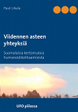 Omslagsbild för Viidennen asteen yhteyksiä: Suomalaisia kertomuksia humanoidikohtaamisista