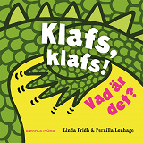 Omslagsbild för Klafs, klafs! Vad är det?