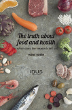 Omslagsbild för The truth about food and health