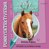 Omslagsbild för Ponnydetektiverna. Foxy - trubbel på ridlägret