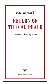 Omslagsbild för Return of the Caliphate : reasons and consequences