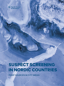 Omslagsbild för Suspect screening in Nordic countries: Point sources in city areas