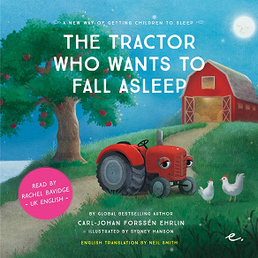 Cover for The Tractor Who Wants to Fall Asleep : A New Way of Getting Children to Sleep (UK female reader)