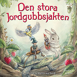 Omslagsbild för Den stora jordgubbsjakten