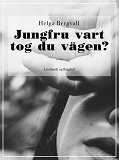 Omslagsbild för Jungfru vart tog du vägen?