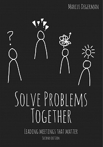 Omslagsbild för Solve Problems Together: Leading meetings that matter