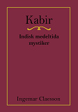 Omslagsbild för Kabir, Indisk medeltida mystiker