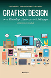 Omslagsbild för Grafisk design med Photoshop, Illustrator och InDesign