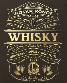 Omslagsbild för Whisky : upptäck, upplev och njut