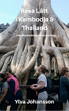 Omslagsbild för Resa Lätt i Kambodja & Thailand: #motheranddaughtertravelling