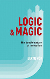 Omslagsbild för Logic & Magic: The Double Nature of Innovation