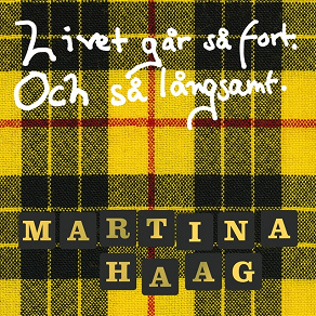 Cover for Livet går så fort. Och så långsamt