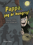 Omslagsbild för Pappa, jag är hungrig!