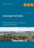 Omslagsbild för Länsirajan tarinoita.: Petsanmäestä Kalkkuun. Kalkun ja ympäristön historiaa