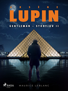 Omslagsbild för Arsène Lupin: Gentleman - Stortjuv II